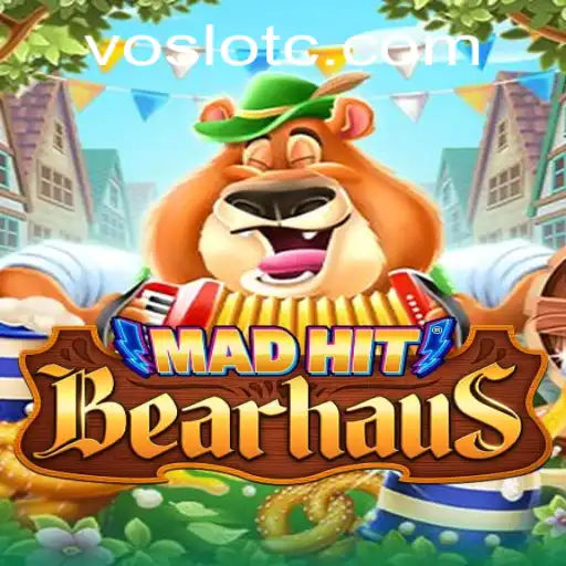 MadHitBearhaus: A Thrilling New Gaming Experience with VOSLOT