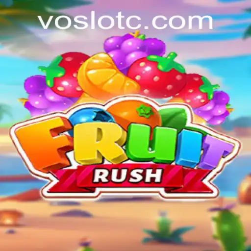 Exploring the World of FruitRush: A VOSLOT Adventure