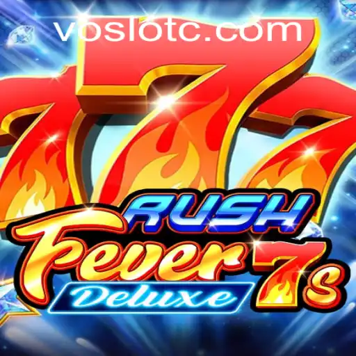 Exploring RushFever7sDeluxe: The Ultimate Gaming Experience with VOSLOT