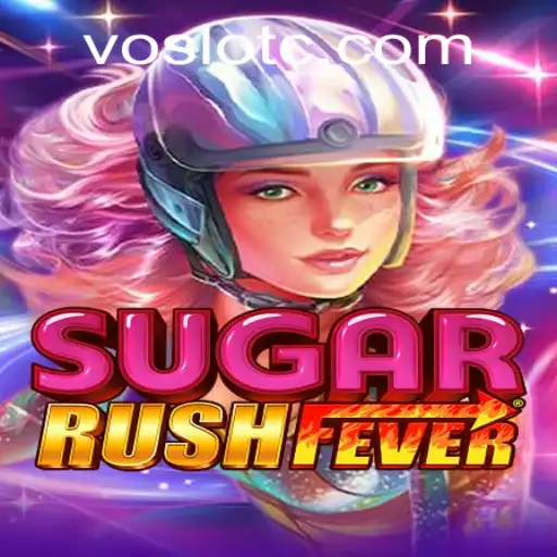 Exploring the Exciting World of SugarRushFever on VOSLOT